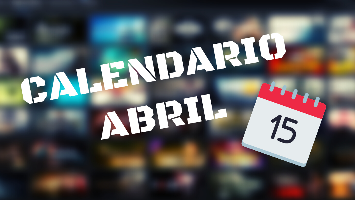 calendario videojuegos abril 2020